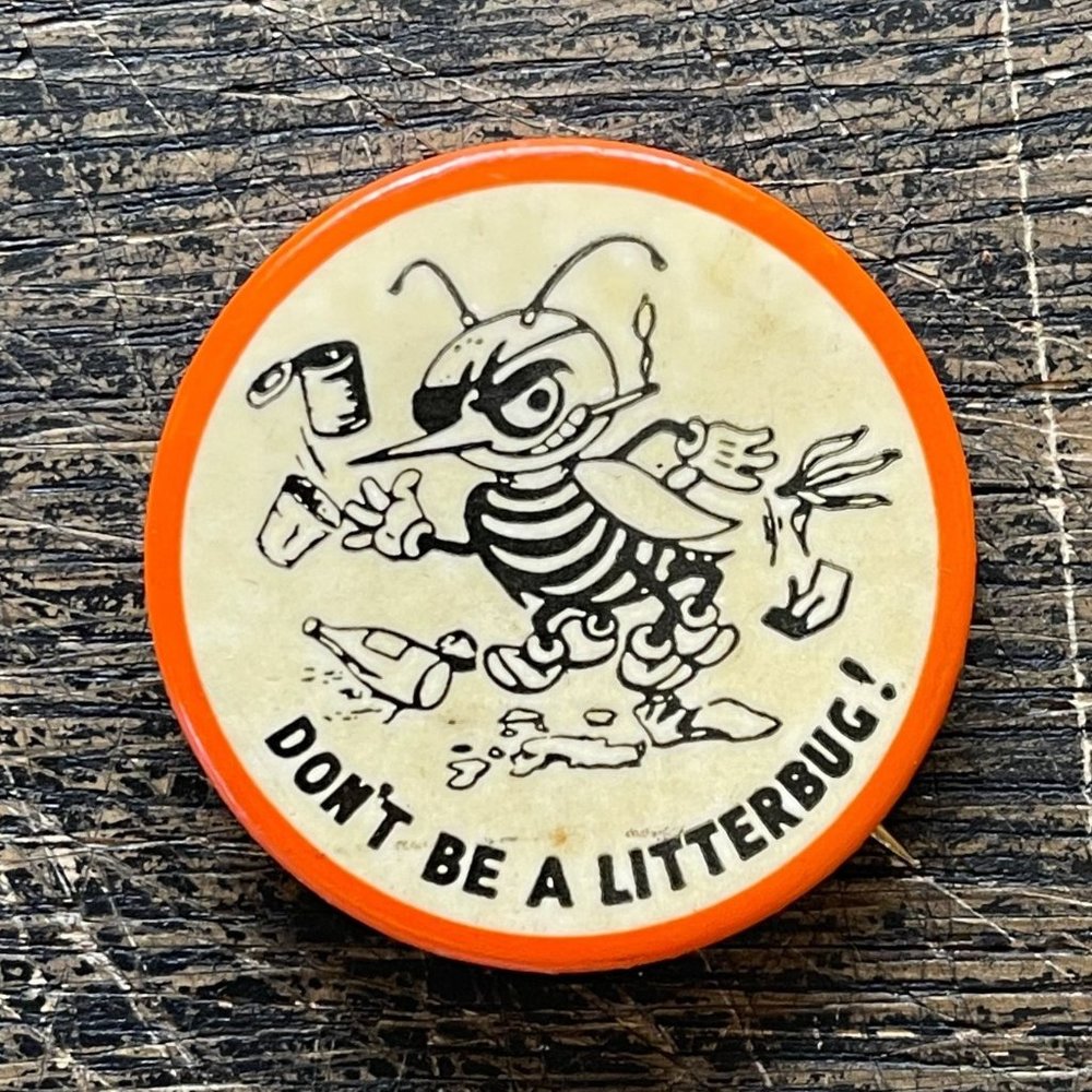Vintage 30s/40s "Don't Be A Litterbug" Anti-Litter Campaign Pinback Button
